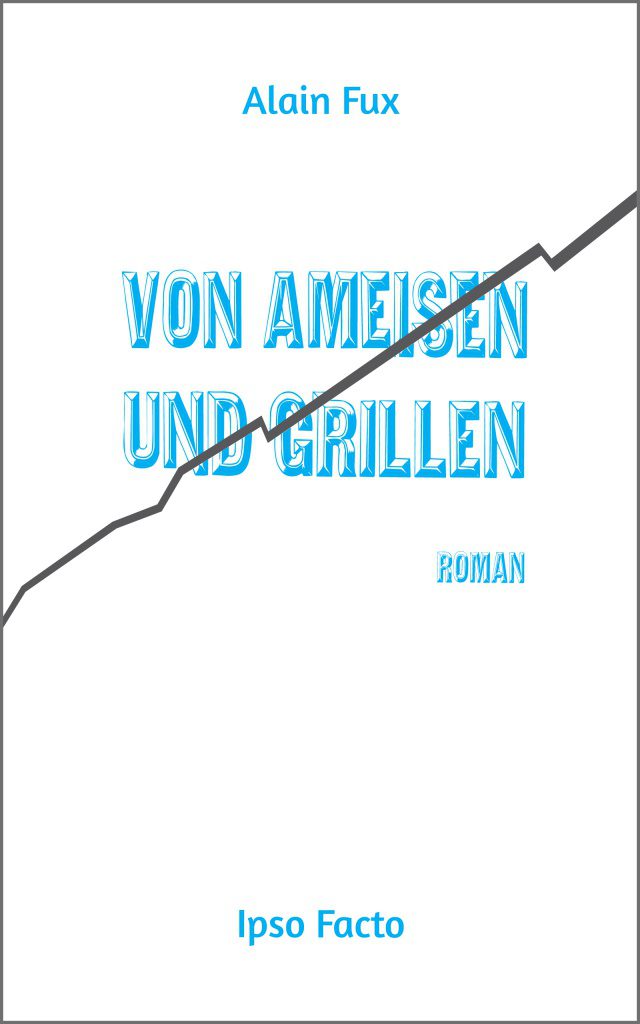 Buchcover „Von Ameisen und Grillen“ von Alain Fux
